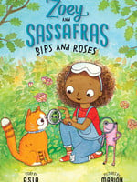 Zoey and Sassafras #08, Bips and Roses - PB