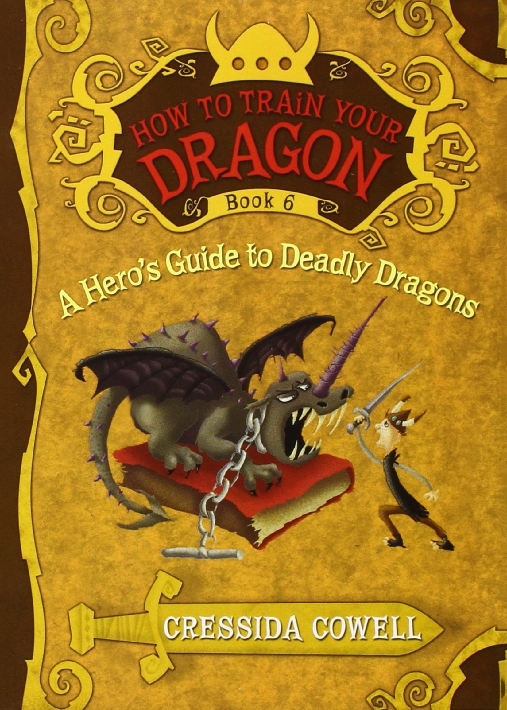 How to Train Your Dragon #06, A Hero's Guide to Deadly Dragons - Paperback