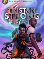 Rick Riordan Presents: Tristan Strong #01, Tristan Strong Punches a Hole in the Sky - PB