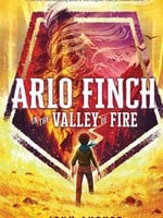 Arlo Finch #01, Arlo Finch in the Valley of Fire - PB