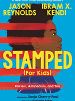 Stamped for Kids: Racism, Antiracism, and You - HC