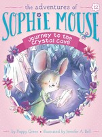 The Adventures of Sophie Mouse #12, Journey to the Crystal Cave - PB