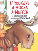 If You Give a Moose a Muffin - HC