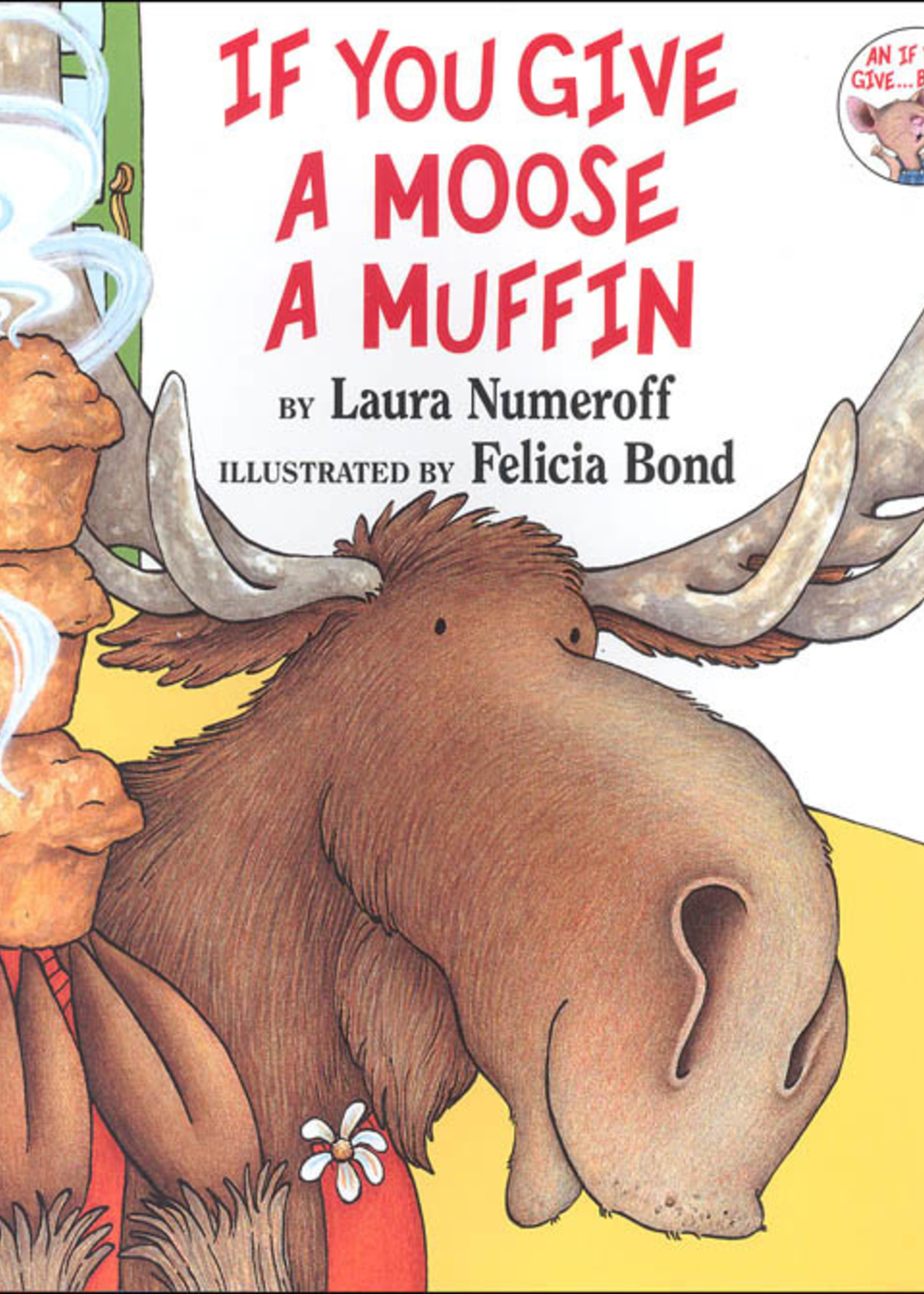 If You Give a Moose a Muffin - Hardcover