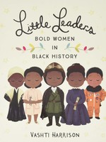 Little Leaders, Bold Women in Black History - HC