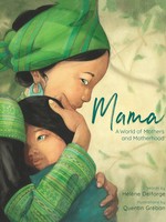 Mama: A World of Mothers and Motherhood - HC