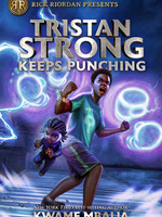 Rick Riordan Presents: Tristan Strong #03, Tristan Strong Keeps Punching - PB