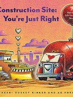 Construction Site: You're Just Right: A Valentine Lift-The-Flap Book - BB