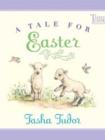 Tale For Easter by Tasha Tudor - BB