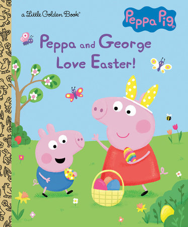 Peppa Pig, Peppa and George Love Easter! - LGB - Tree House Books