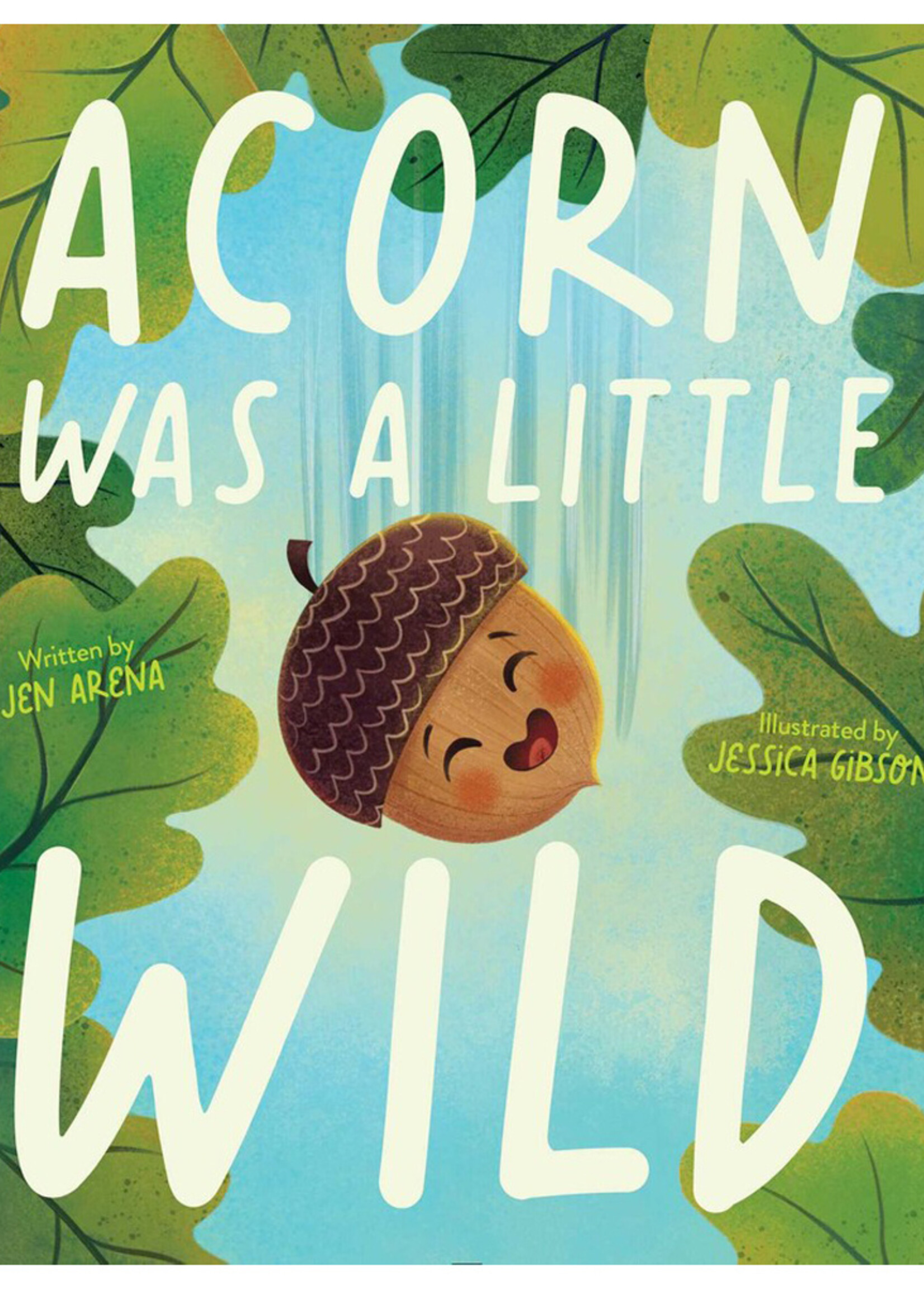 Acorn Was a Little Wild - Hardcover