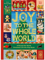 Joy to the Whole World!: A Round the World Christmas Lift-The-Flap Book - Hardcover