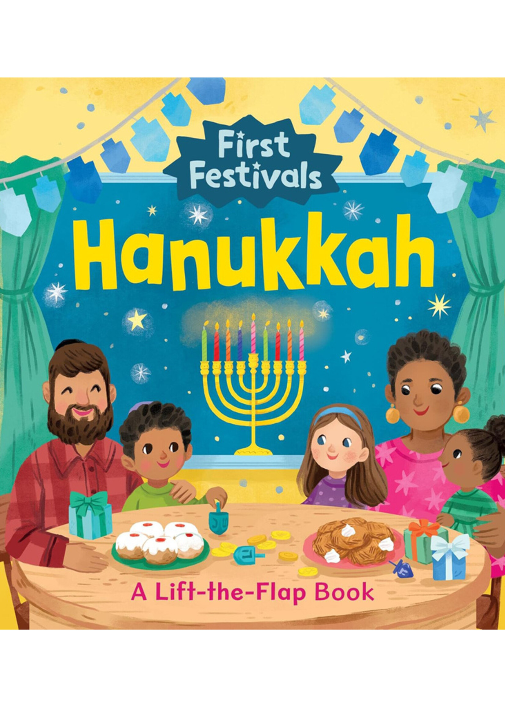 First Festivals: Hanukkah: A Lift-The-Flap Book - Board Book