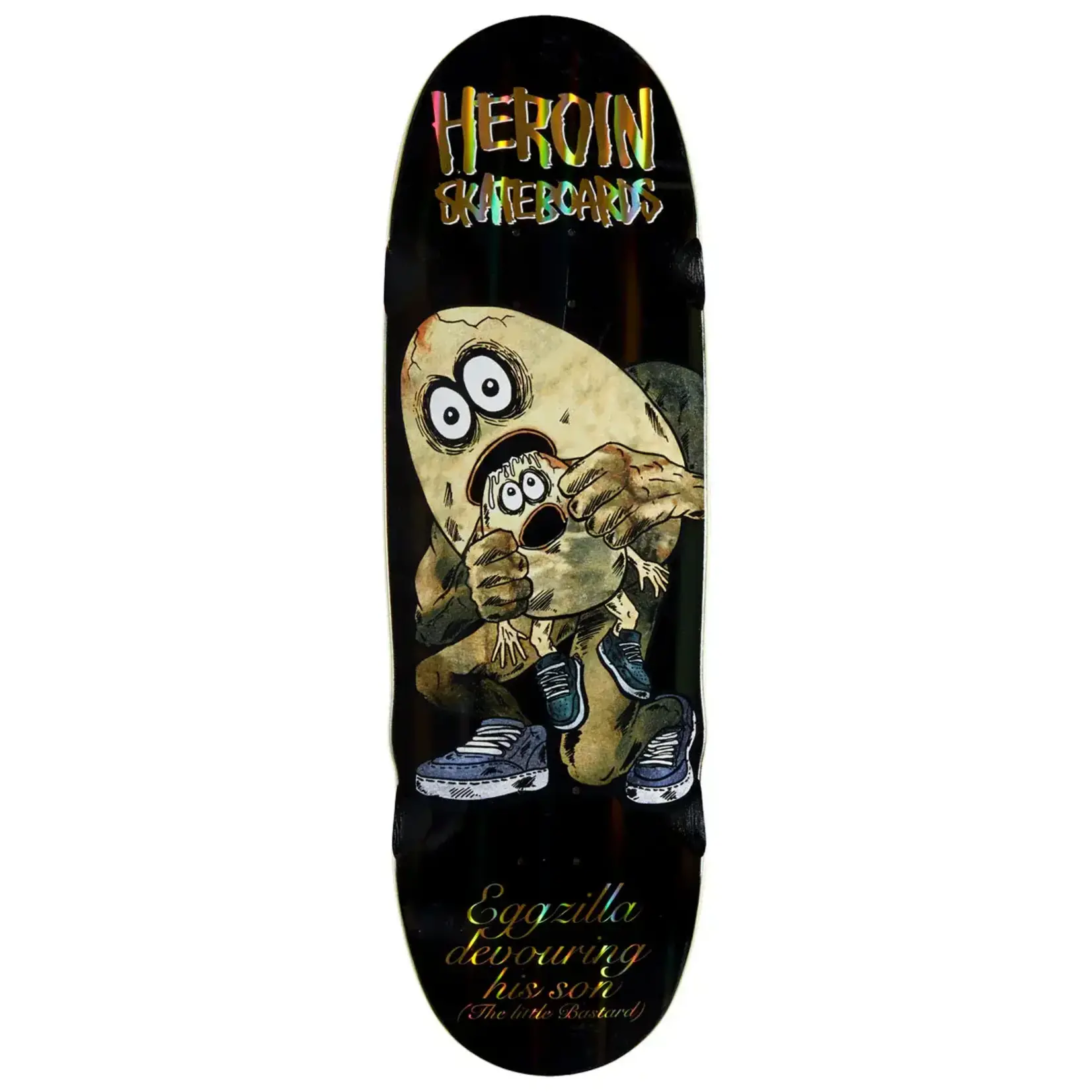 Heroin Heroin - Egg Eater Deck - 9.75" x 32.75" x 14.5"