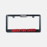 Baker Baker - Baker For Life License Plate