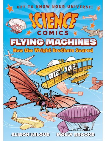 FIRST SECOND BOOKS SCIENCE COMICS FLYING MACHINES SC GN
