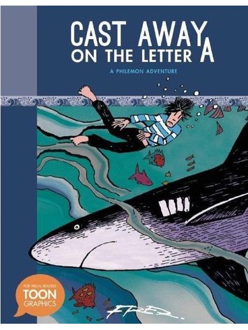 TOON BOOKS CAST AWAY ON THE LETTER A