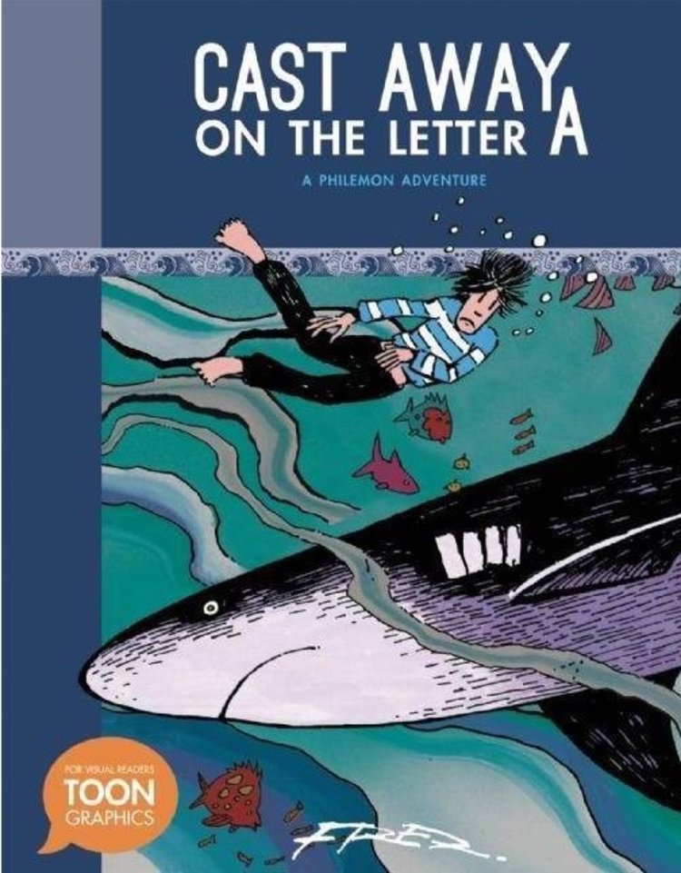 TOON BOOKS CAST AWAY ON THE LETTER A