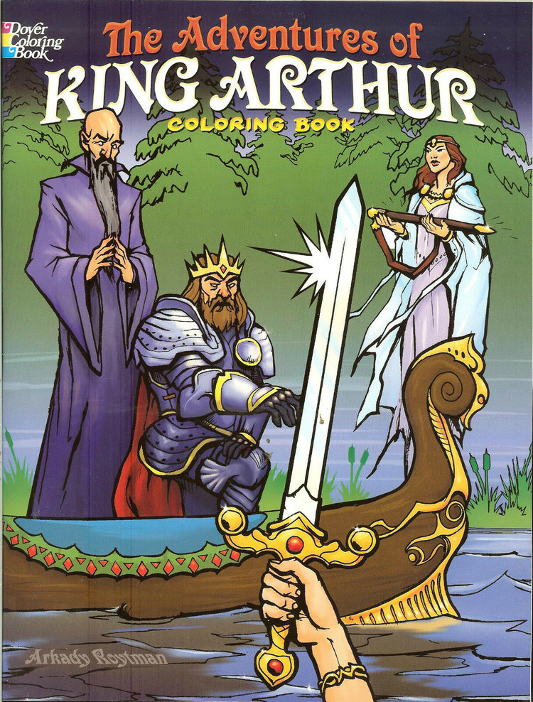 DOVER PUBLICATIONS THE ADVENTURES OF KING ARTHUR COLORING BOOK