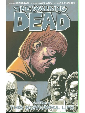 IMAGE COMICS WALKING DEAD TP VOL 06 SORROWFUL LIFE