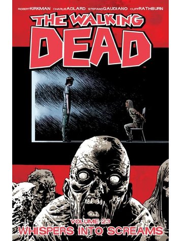 IMAGE COMICS WALKING DEAD TP VOL 23 WHISPERS INTO SCREAMS