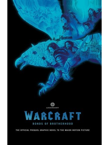 LEGENDARY COMICS WARCRAFT BONDS OF BROTHERHOOD OGN