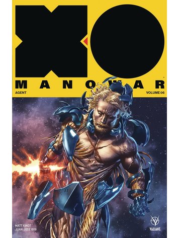 VALIANT ENTERTAINMENT LLC X-O MANOWAR (2017) TP VOL 06 AGENT