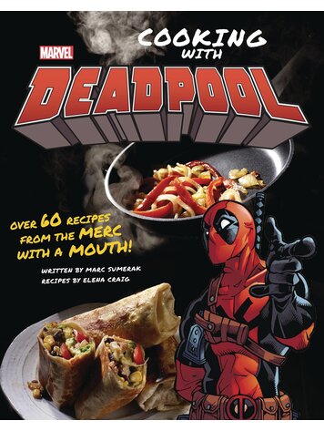 INSIGHT EDITIONS MARVEL COMICS COOKING WITH DEADPOOL HC