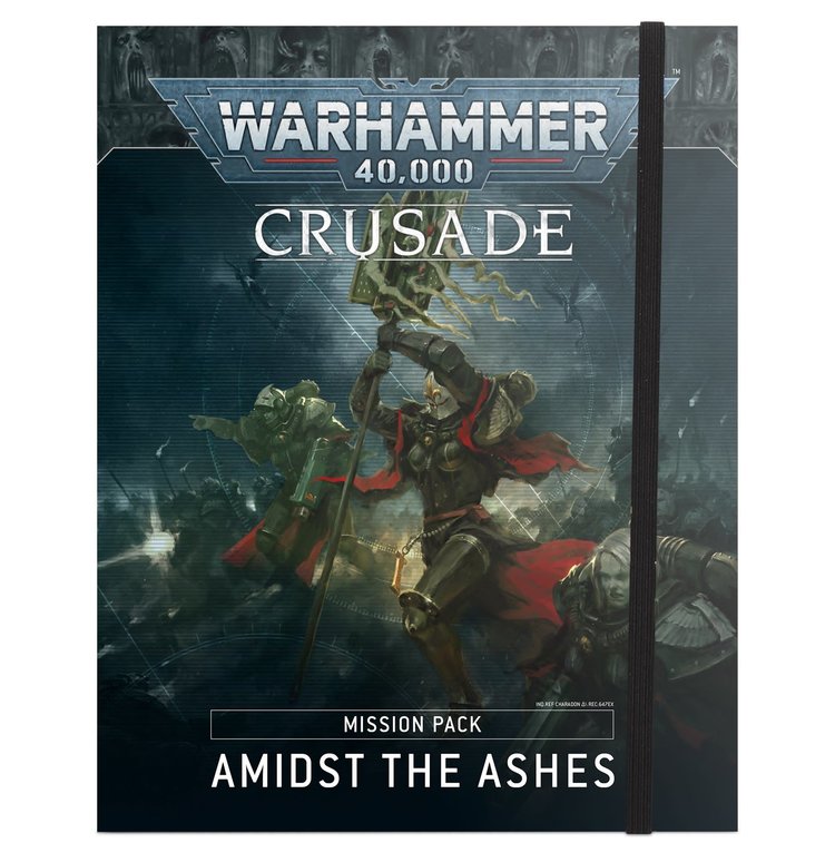 GAMES WORKSHOP WARHAMMER 40,000 CRUSADE AMIDST THE ASHES MISSION PACK