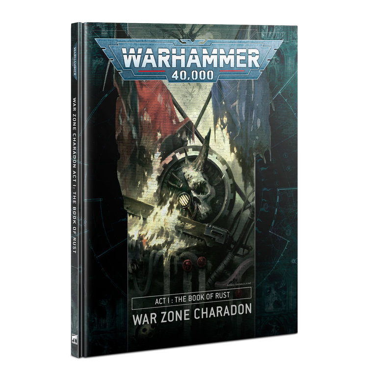 GAMES WORKSHOP WARHAMMER 40,000 ACT I THE BOOK OF RUST WAR ZONE CHARADON