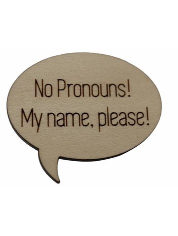 FOAM BRAIN GAMES FOAM BRAIN GAMES PRONOUN PINS SPEECH BUBBLE - NO PRONOUNS