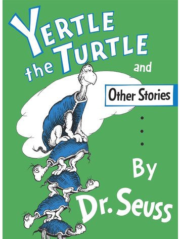 PENGUIN RANDOM HOUSE YERTLE THE TURTLE AND OTHER STORIES HC