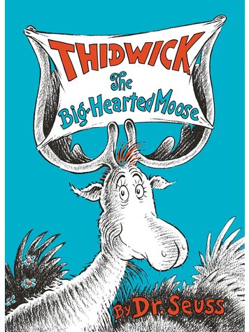 PENGUIN RANDOM HOUSE THIDWICK THE BIG-HEARTED MOOSE