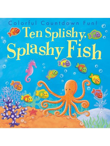 TEN SPLISHY SPLASHY FISH