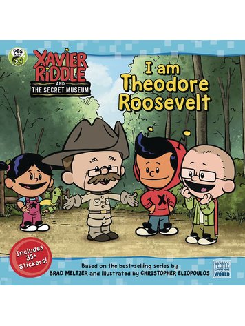 XAVIER RIDDLE & SECRET MUSEUM SC I AM THEODORE ROOSEVELT