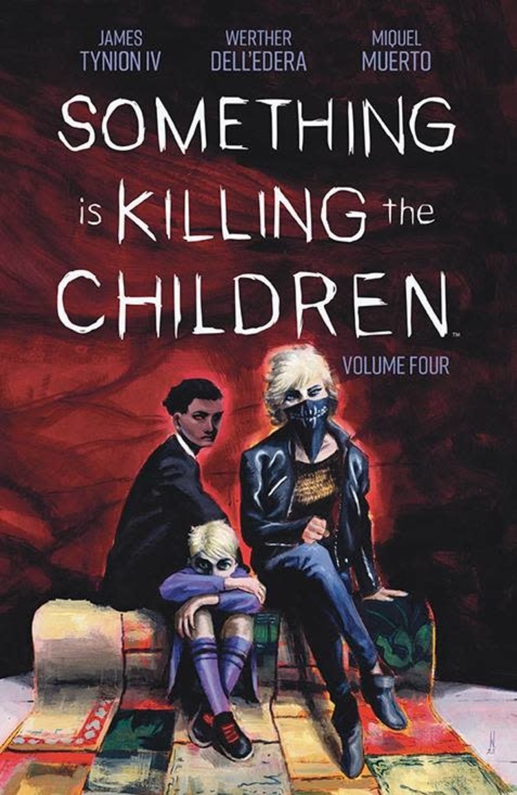 BOOM! STUDIOS SOMETHING IS KILLING THE CHILDREN TP VOL 04
