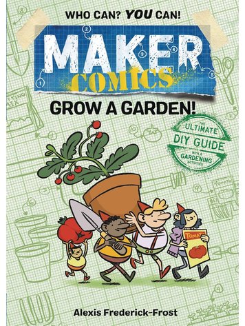 MAKER COMICS GN GROW A GARDEN