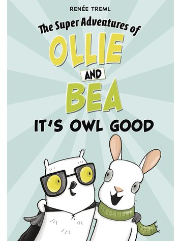 SUPER ADV OF OLLIE & BEA GN ITS OWL GOOD