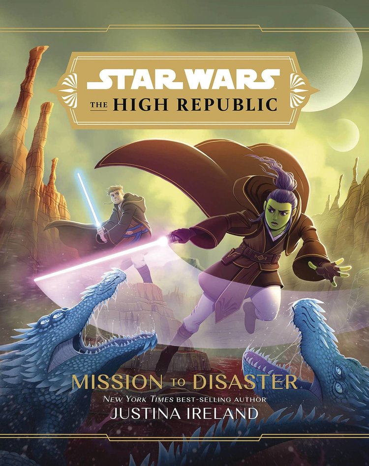 DISNEY LUCASFILM PRESS STAR WARS HIGH REPUBLIC YA HC NOVEL MISSION TO DISASTER