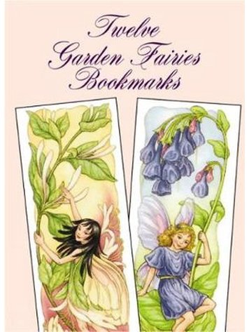 DOVER PUBLICATIONS TWELVE GARDEN FAIRY BOOKMARKS