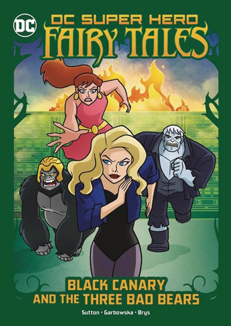 DC SUPER HERO FAIRY TALES BLACK CANARY & THREE BAD BEARS