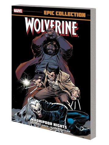PENGUIN RANDOM HOUSE WOLVERINE EPIC COLLECTION TP VOL 01  MADRIPOOR NIGHTS
