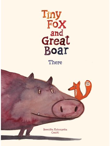 ONI PRESS INC. TINY FOX & GREAT BOAR BOOK ONE THERE VOL 01