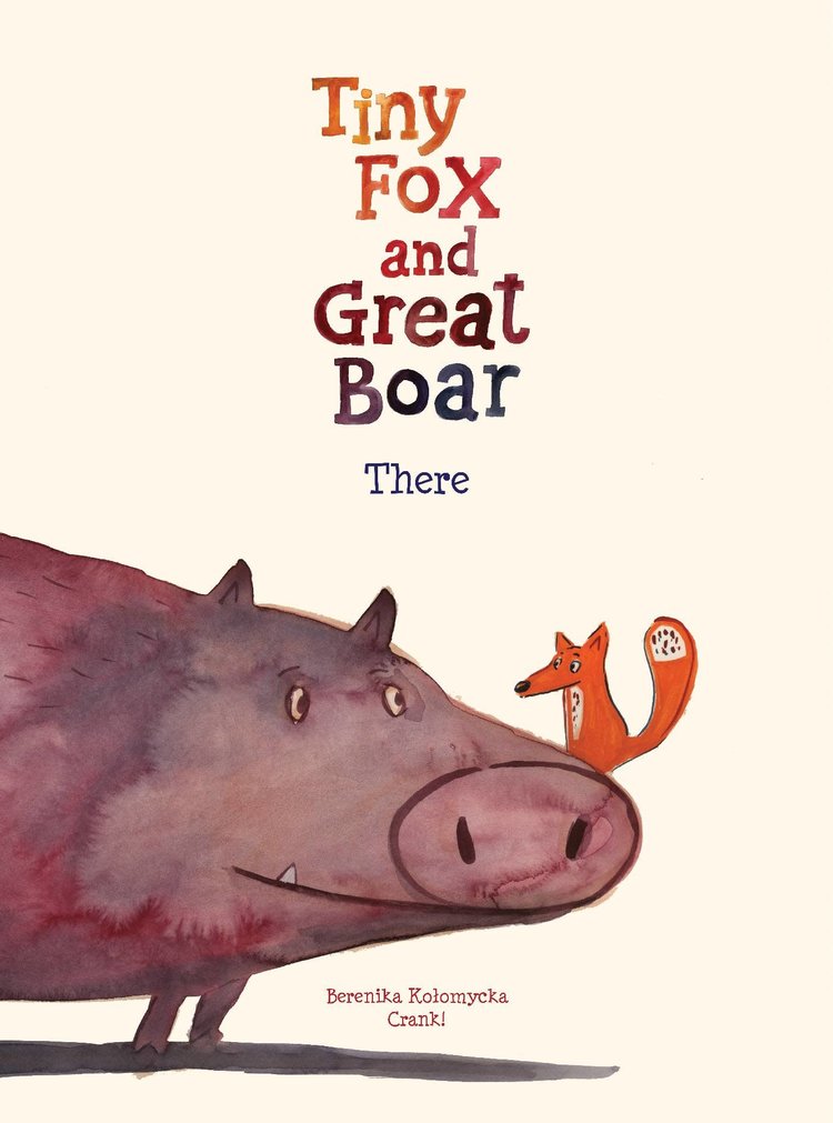 ONI PRESS INC. TINY FOX & GREAT BOAR BOOK ONE THERE VOL 01