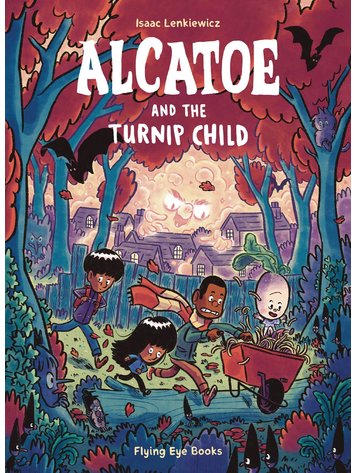 NOBROW - FLYING EYE BOOKS ALCATOE & THE TURNIP CHILD GN