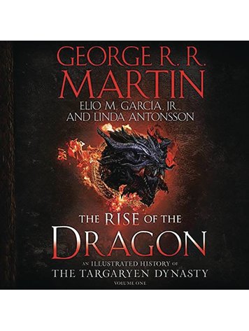 PENGUIN RANDOM HOUSE RISE OF THE DRAGON HC ILLUSTRATED HISTORY OF THE TARGARYEN DYNASTY