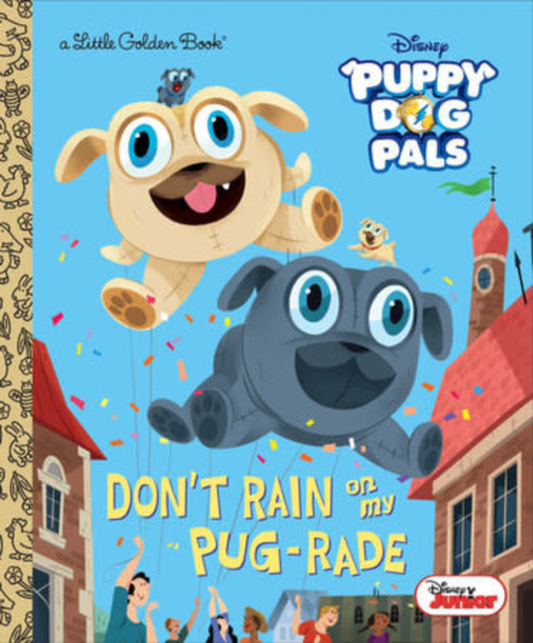 GOLDEN BOOKS DISNEY PUPPY DOG PALS DON'T RAIN ON MY PUG-RADE LITTLE GOLDEN BOOK