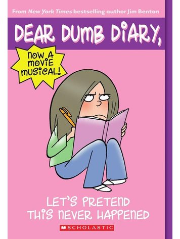 SCHOLASTIC INC. DEAR DUMB DIARIES VOL 01 LETS PRETEND THIS NEVER HAPPENED