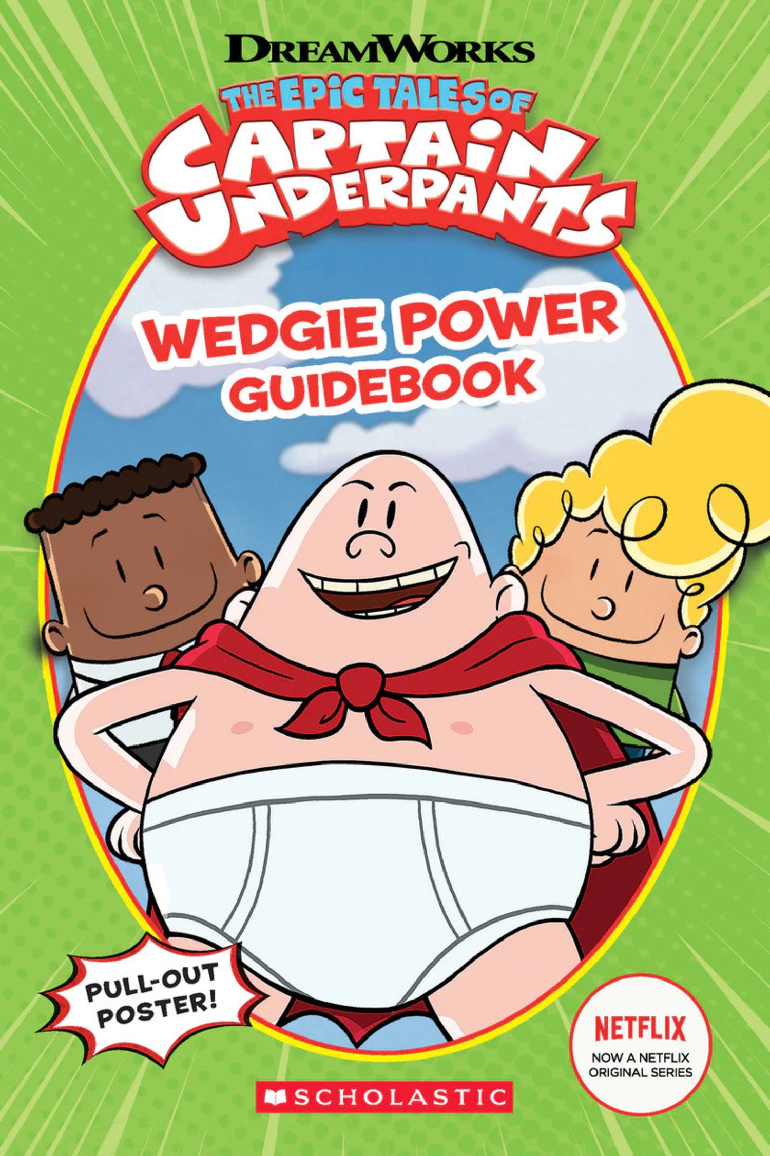 EPIC TALES OF CAPTAIN UNDERPANTS TV: WEDGIE POWER GUIDEBOOK - Illusive  Comics