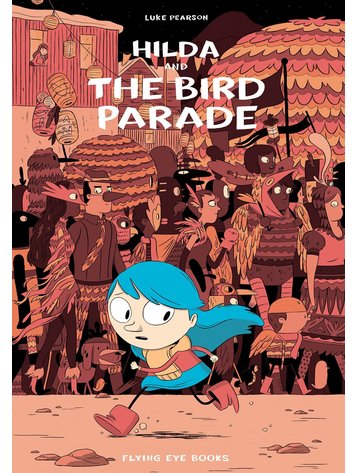 NOBROW - FLYING EYE BOOKS HILDA GN VOL 03 AND THE BIRD PARADE